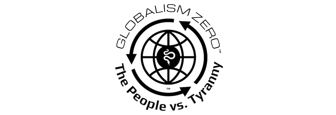 "Globalism Zero™" and "Globalism Zeroist" Definition